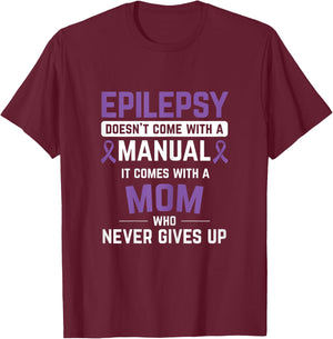 Epilepsy Mom Epilepsy Epilepsy Awareness Epilepsy Patient T-Shirt - T-Shirt | Maroon