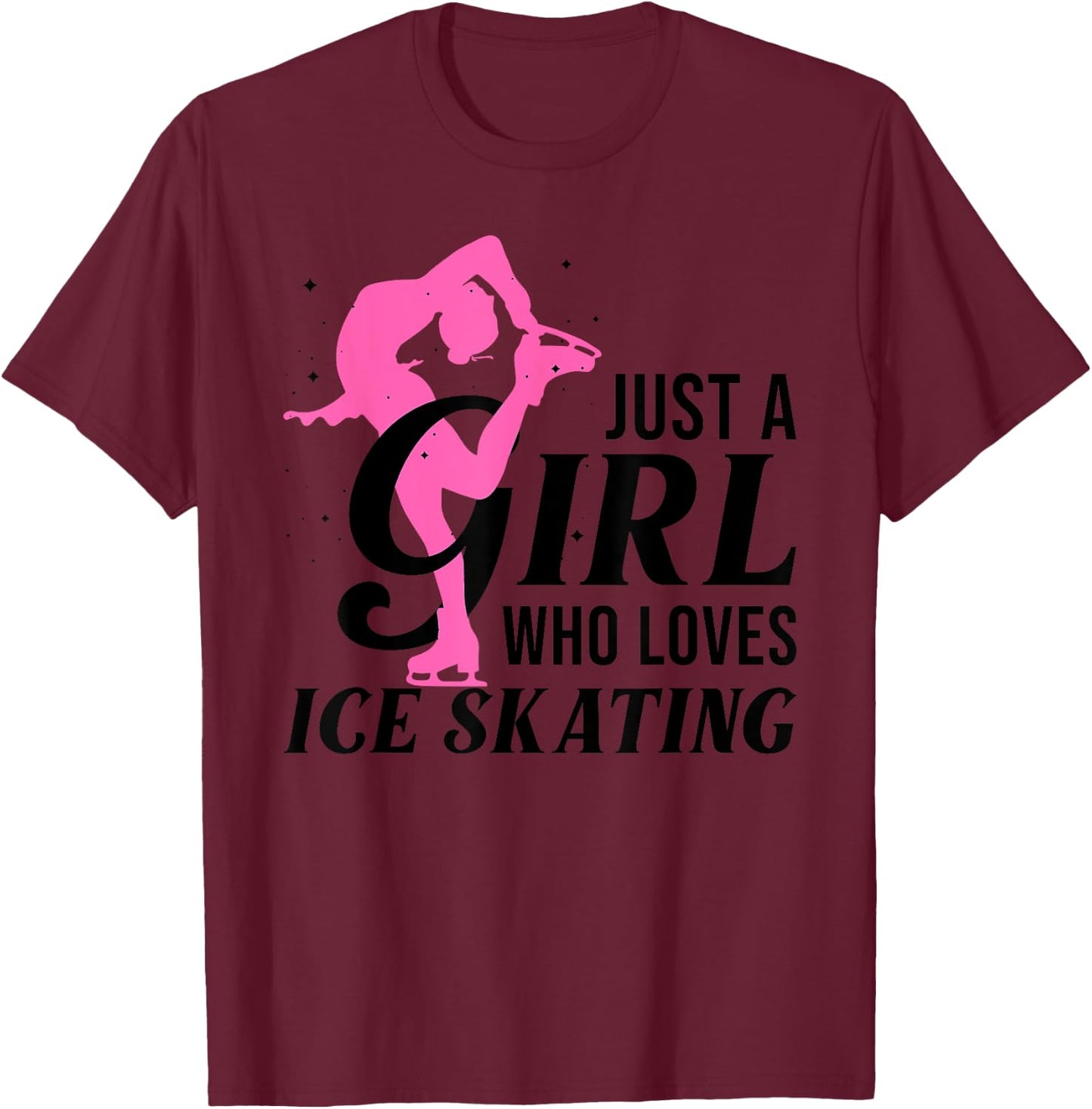 Funny Ice Skating Gift Girls Women Skater Figure Skating T-Shirt - T-Shirt | Maroon