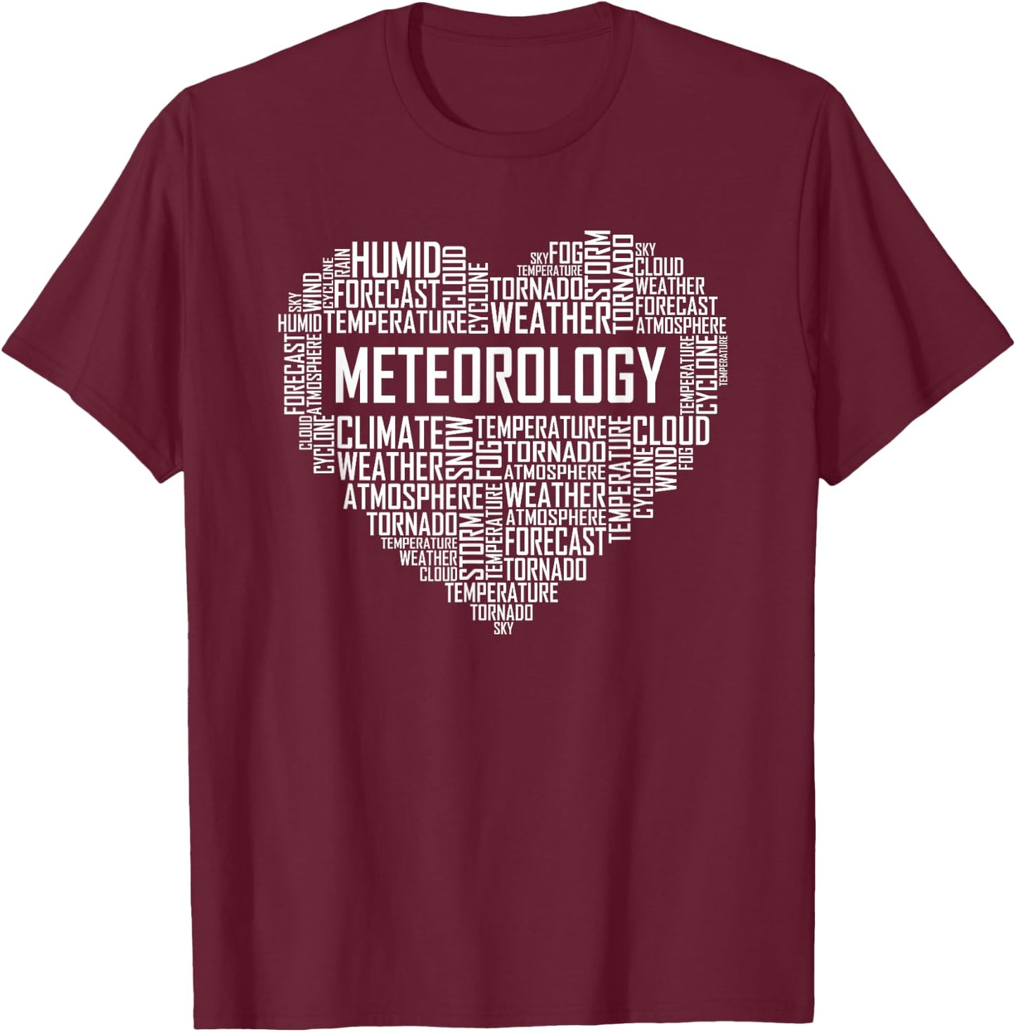 Meteorology Heart Gifts Weather Forecast Meteorologist Gift T-Shirt - T-Shirt | Maroon
