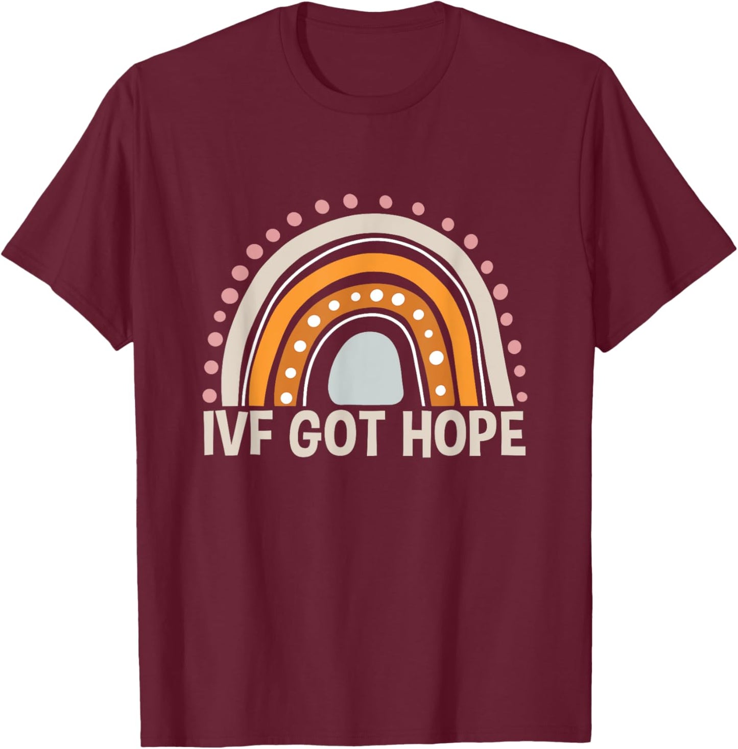 Ivf Got Hope Ivf-Warrior Ivf Baby Announcement Boho Rainbow T-Shirt - T-Shirt | Maroon