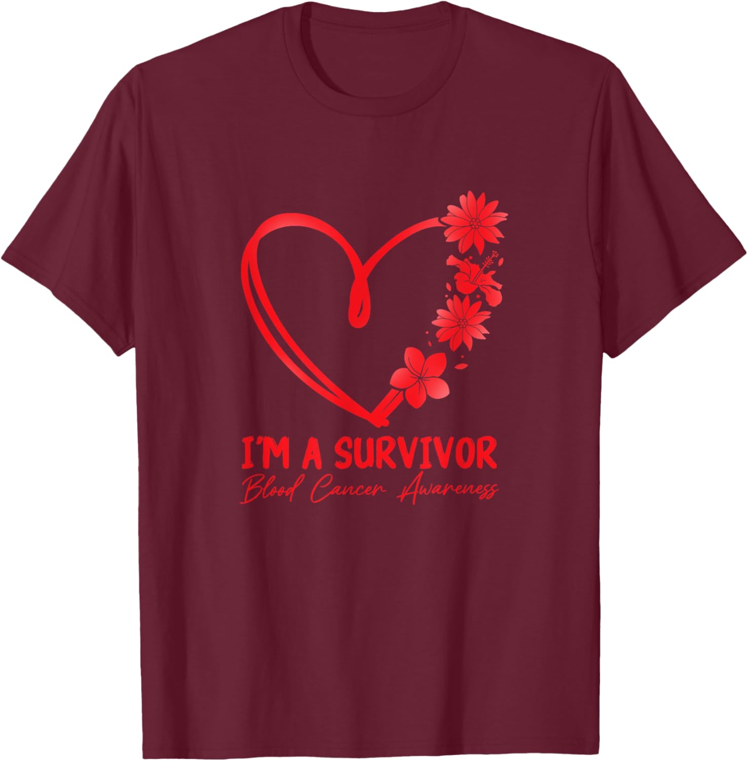 I'm a Survivor. Blood Cancer Awareness T-Shirt - T-Shirt | Maroon