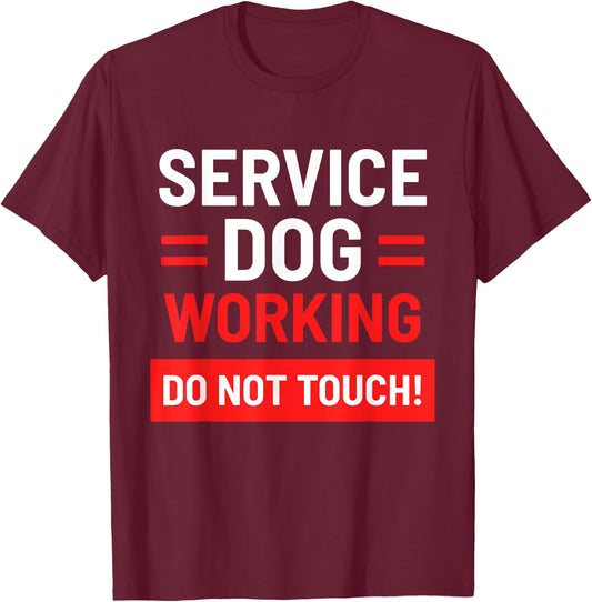 Dog Handlers Service Dog Working Do Not Touch Pet - Black, Small, -Adults T-Shirt - T-Shirt | Maroon