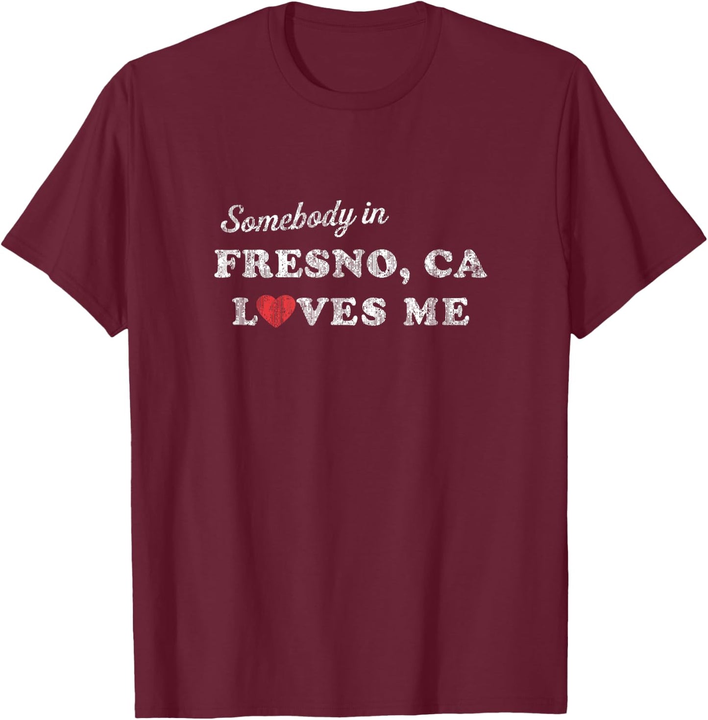 Fresno California CA Retro 70's Gift of Love T-Shirt - T-Shirt | Maroon