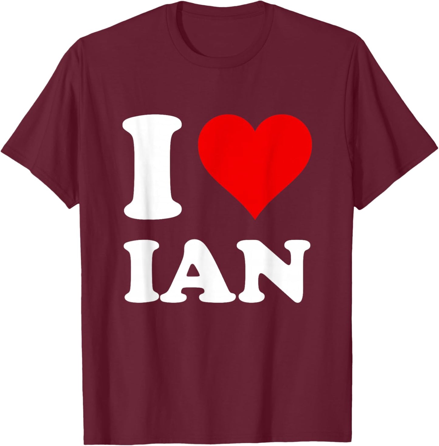 Red Heart I Love Ian T-Shirt - T-Shirt | Maroon