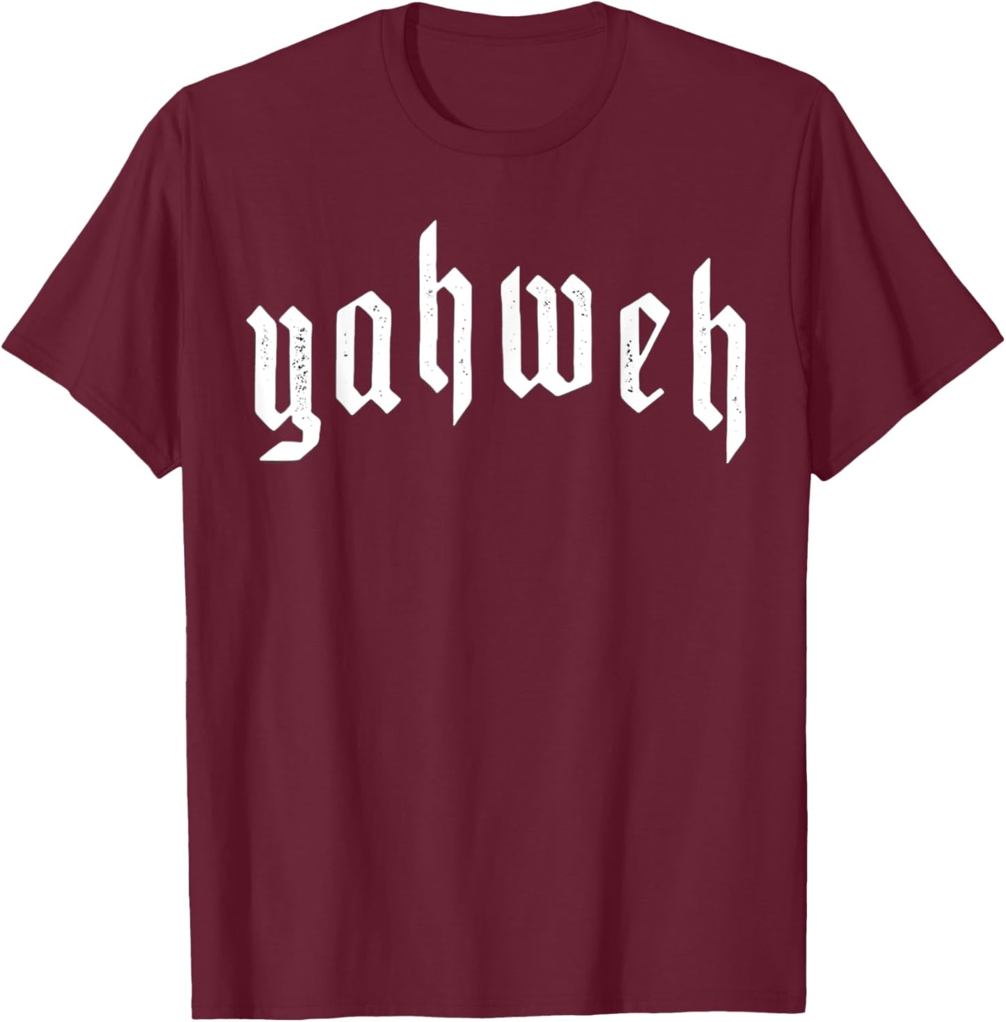 Yahweh YHWH Yeshua Jesus Christian Jewish God Manifestation T-Shirt - T-Shirt | Maroon