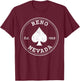 Reno Nevada Vintage Ace Of Spade T-Shirt - T-Shirt | Maroon