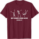 Dry Bones Come Alive Halloween Christian Dancing Skeleton T-Shirt - T-Shirt | Maroon
