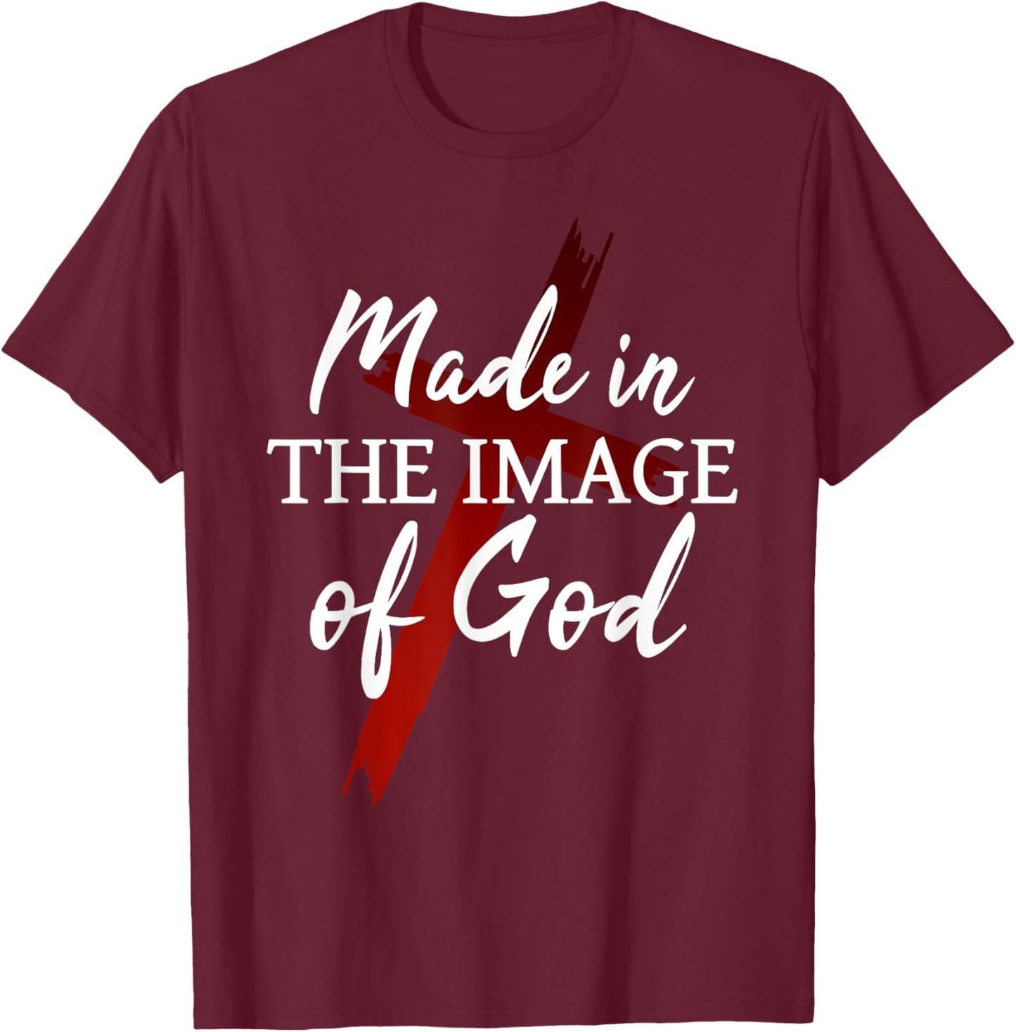 Christians God Faith Jesus Made in the image of God T-Shirt - T-Shirt | Maroon