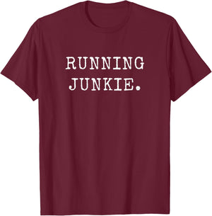 Gifts for Runners Women Men, Funny Running Junkie T-Shirt - T-Shirt | Maroon