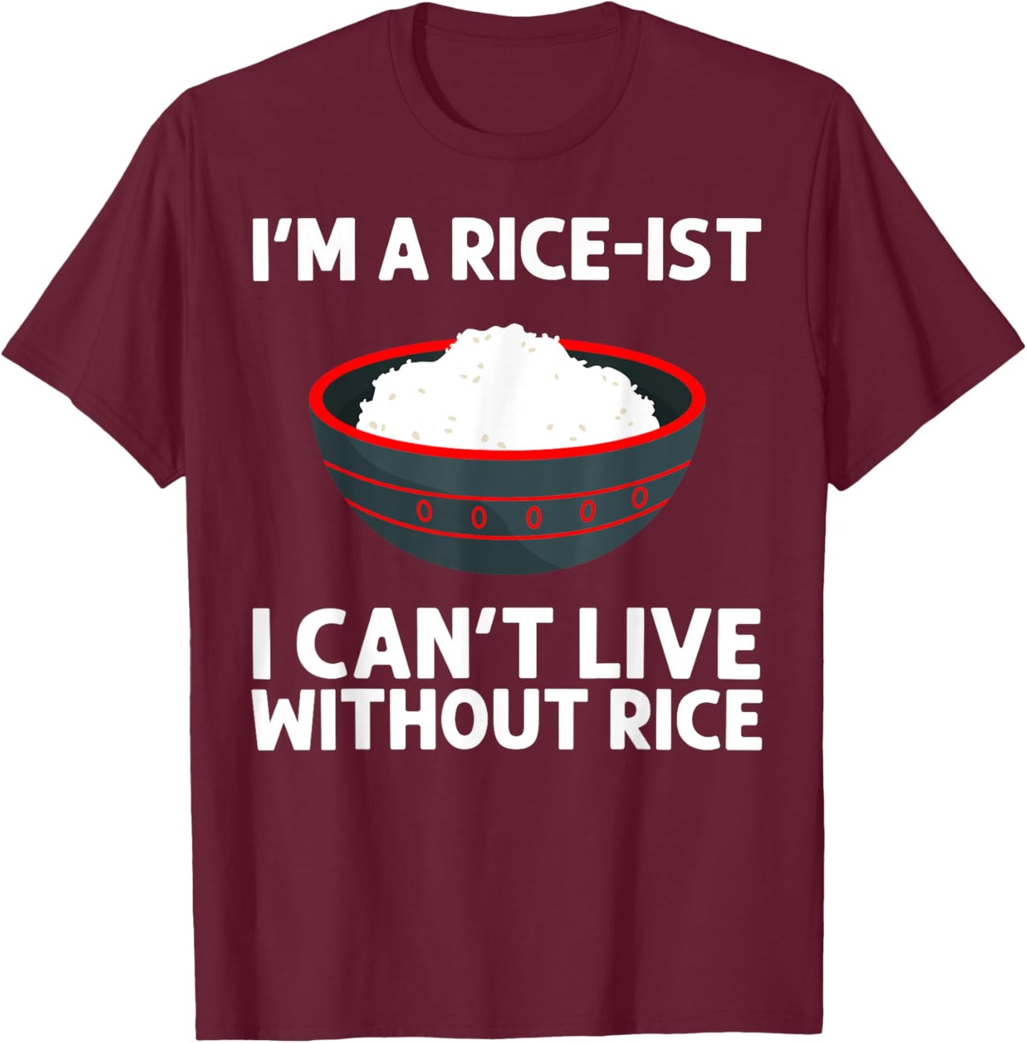Funny Rice Art Women Asian Chinese Filipino Food T-Shirt - T-Shirt | Maroon