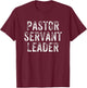 Pastor Servant Leader Church Gift T-Shirt - T-Shirt | Maroon