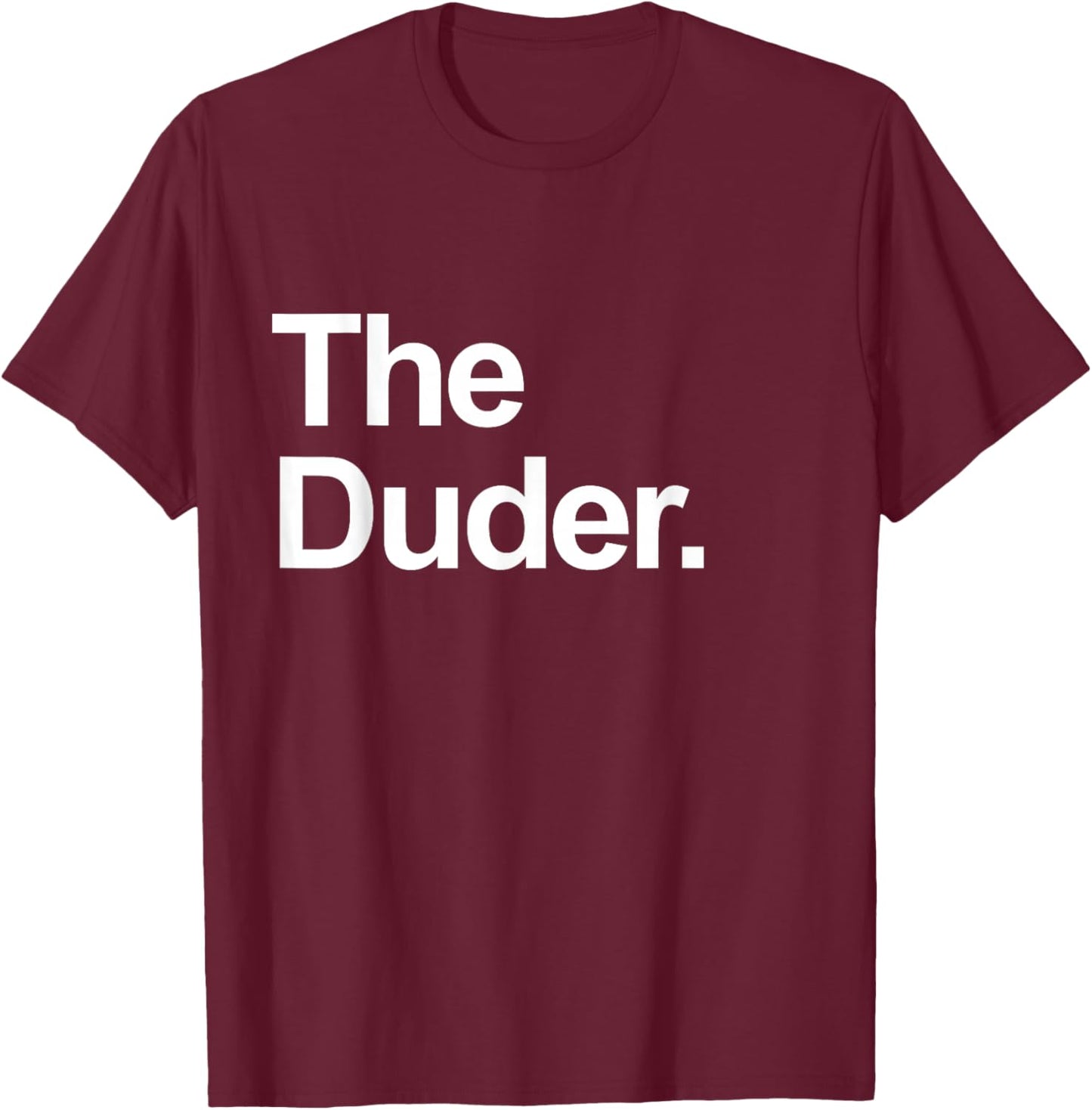 The Duder - Funny Family Matching Team Father's Day T-Shirt - T-Shirt | Maroon