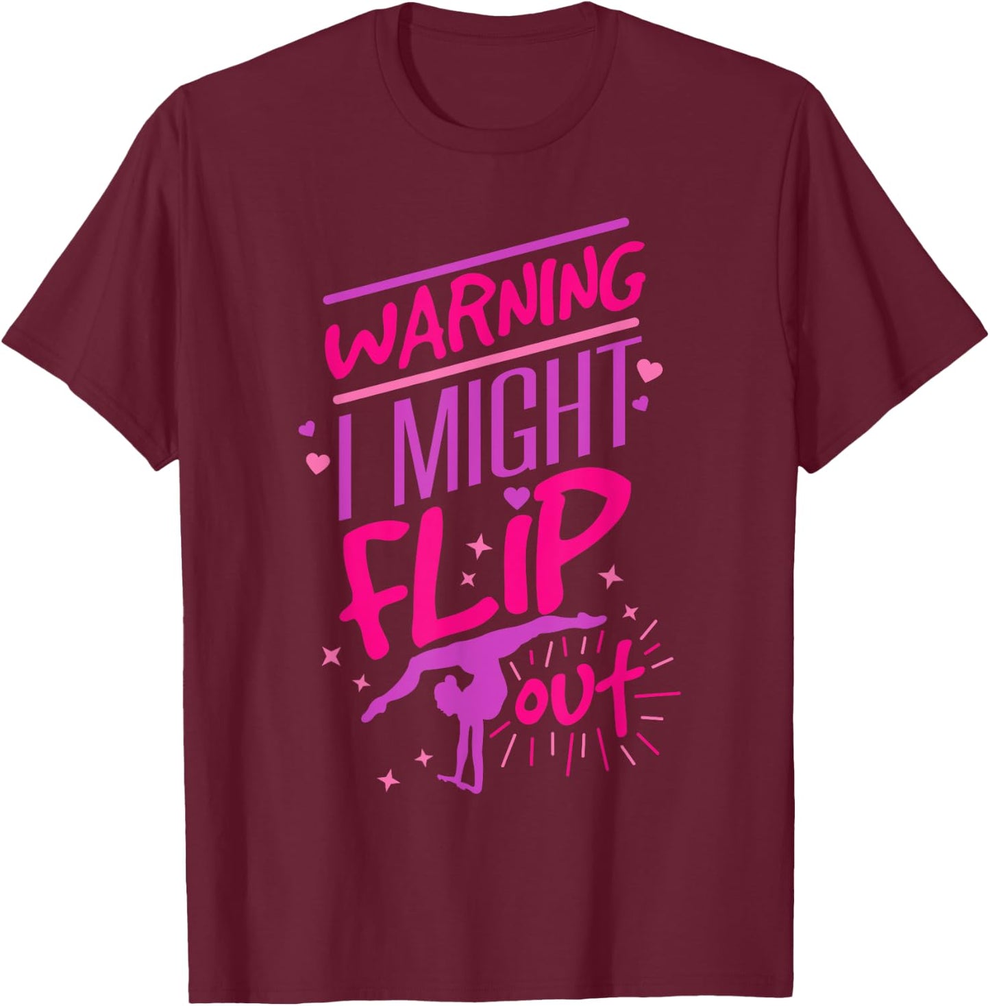 I Might Flip Out Funny Gymnastics Cheerleading Gymnast Girls T-Shirt - T-Shirt | Maroon
