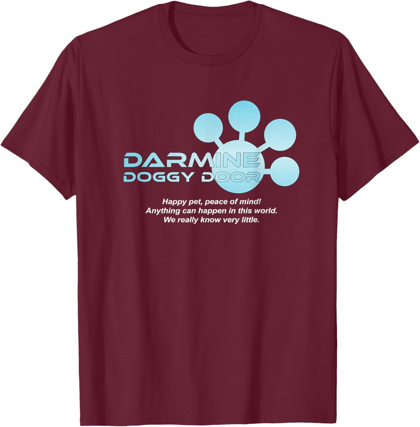 Darmine Doggy Door - I think you should leave T-Shirt - T-Shirt | Maroon