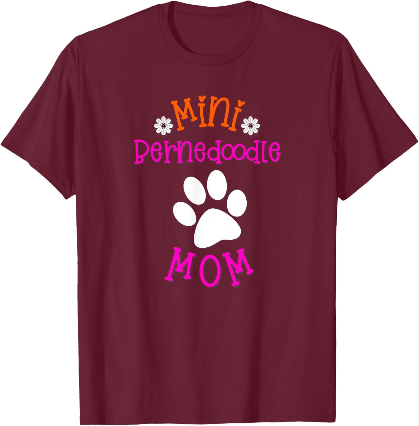 Mini Bernedoodle Mom T-Shirt - T-Shirt | Maroon