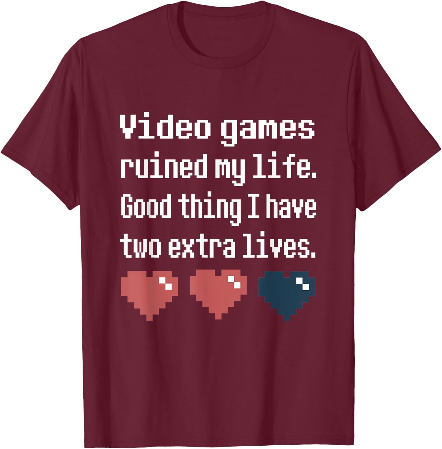 Video Games Ruined My Life Funny Cool Gamer Gift T-Shirt - T-Shirt | Maroon