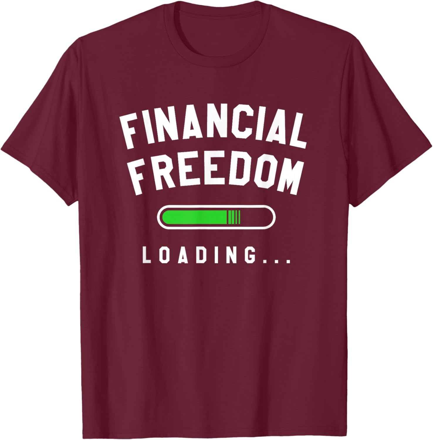 Financial Freedom Loading Finance Planner T-Shirt - T-Shirt | Maroon