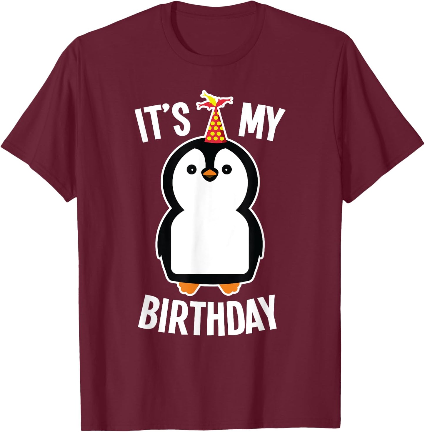 Penguin Birthday Shirt - It's My Birthday T-Shirt - T-Shirt | Maroon