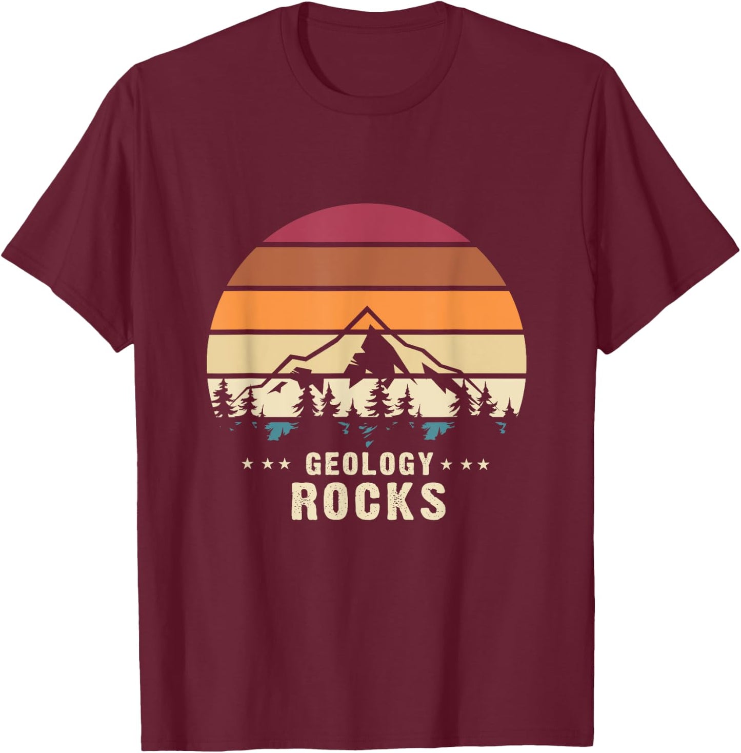 Geology Rocks Geology T-Shirt - T-Shirt | Maroon