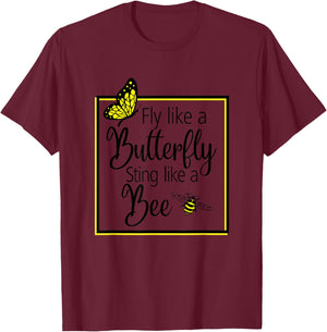 Fly Like A Butterfly Sting Like A Bee Perfect Gift T-Shirt - T-Shirt | Maroon