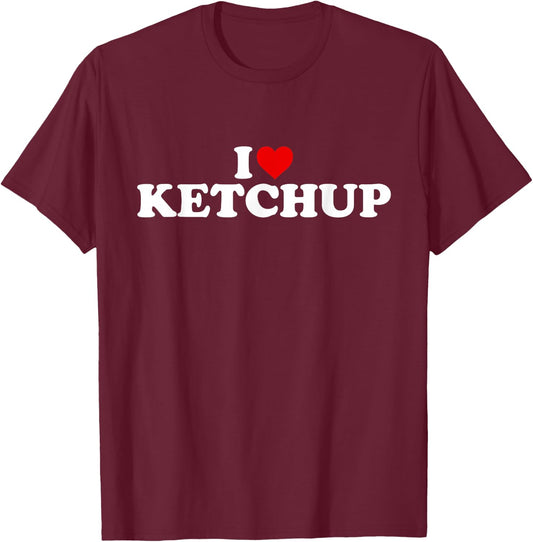 I Love Ketchup - Heart T-Shirt - T-Shirt | Maroon