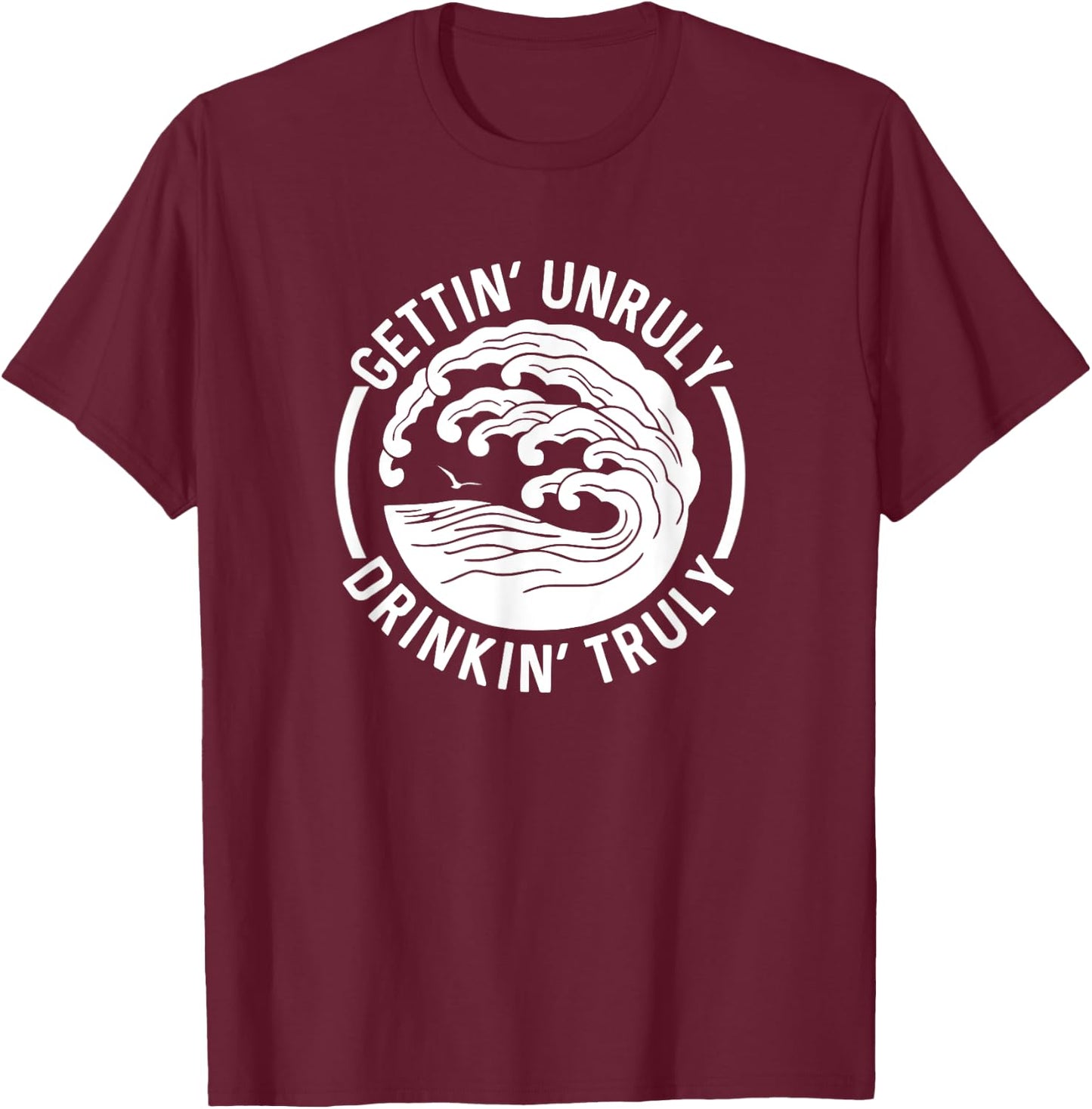 Gettin' Unruly Drinkin' Hard Seltzer Summer Beach Alcohol T-Shirt - T-Shirt | Maroon