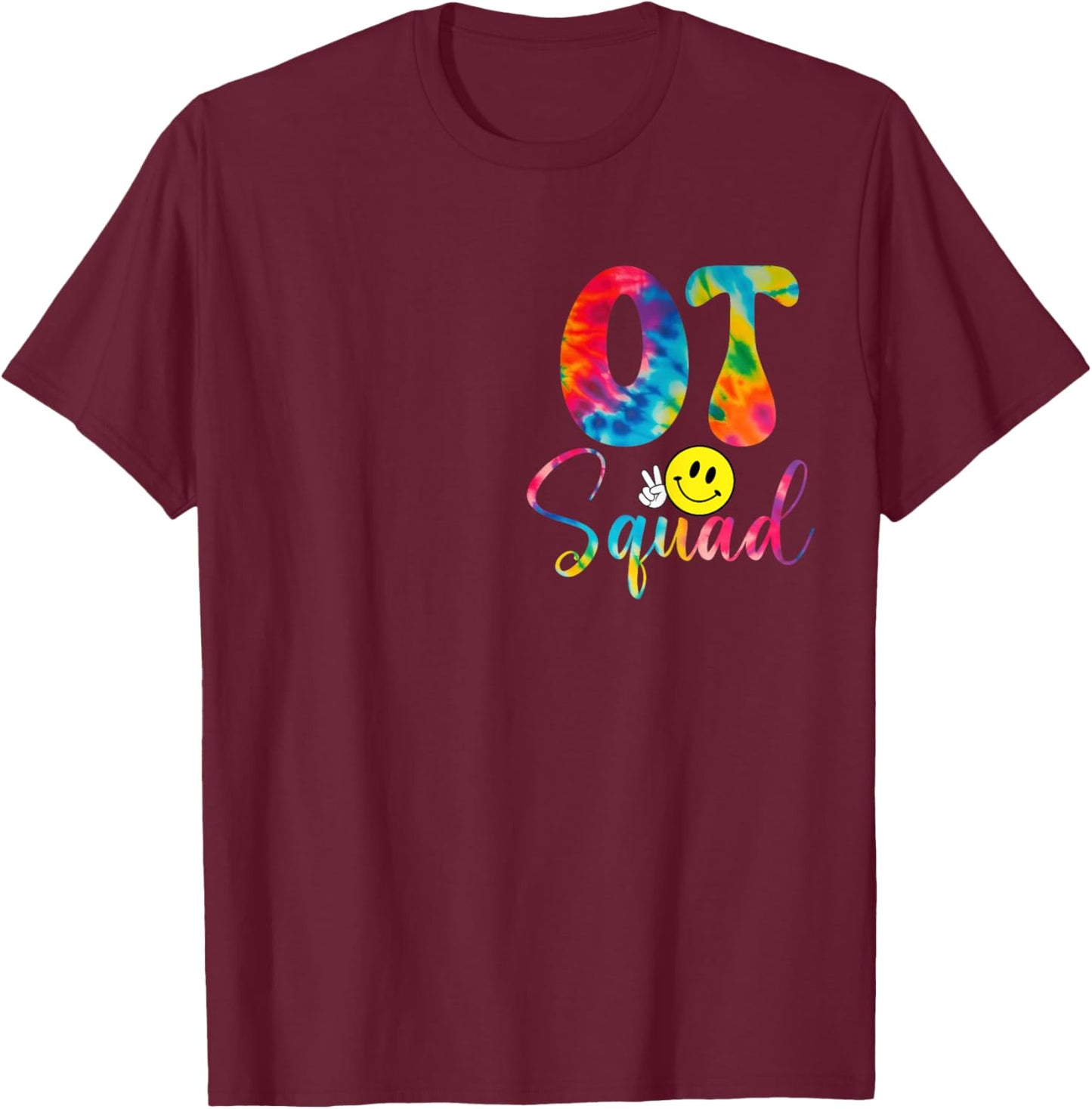 Tie Dye Occupational Therapist Groovy OT Squad OT Therapy T-Shirt - T-Shirt | Maroon