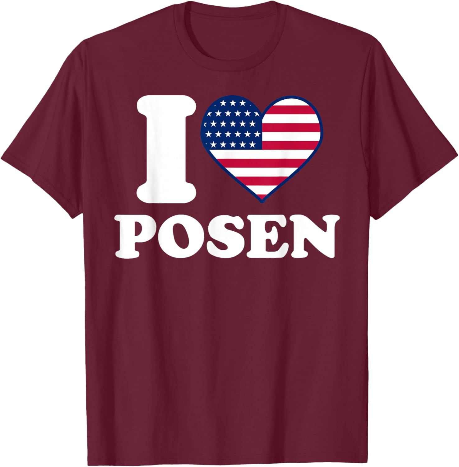 I love Posen I heart Posen T-Shirt - T-Shirt | Maroon