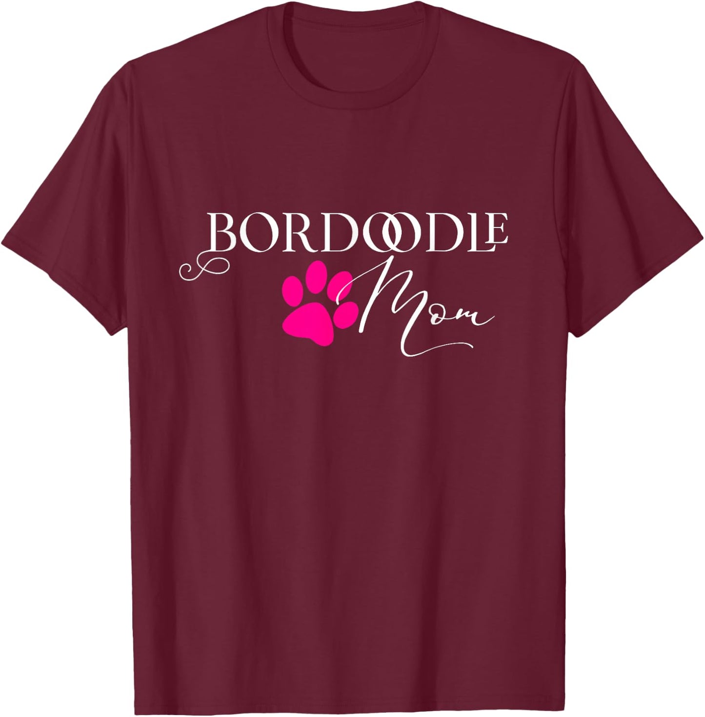 Bordoodle Mom Pink Dog Paw Gift Men Women Kids T-Shirt - T-Shirt | Maroon