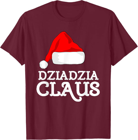 Dziadzia Claus Christmas Santa's Hat Pajama Family Xmas T-Shirt - T-Shirt | Maroon
