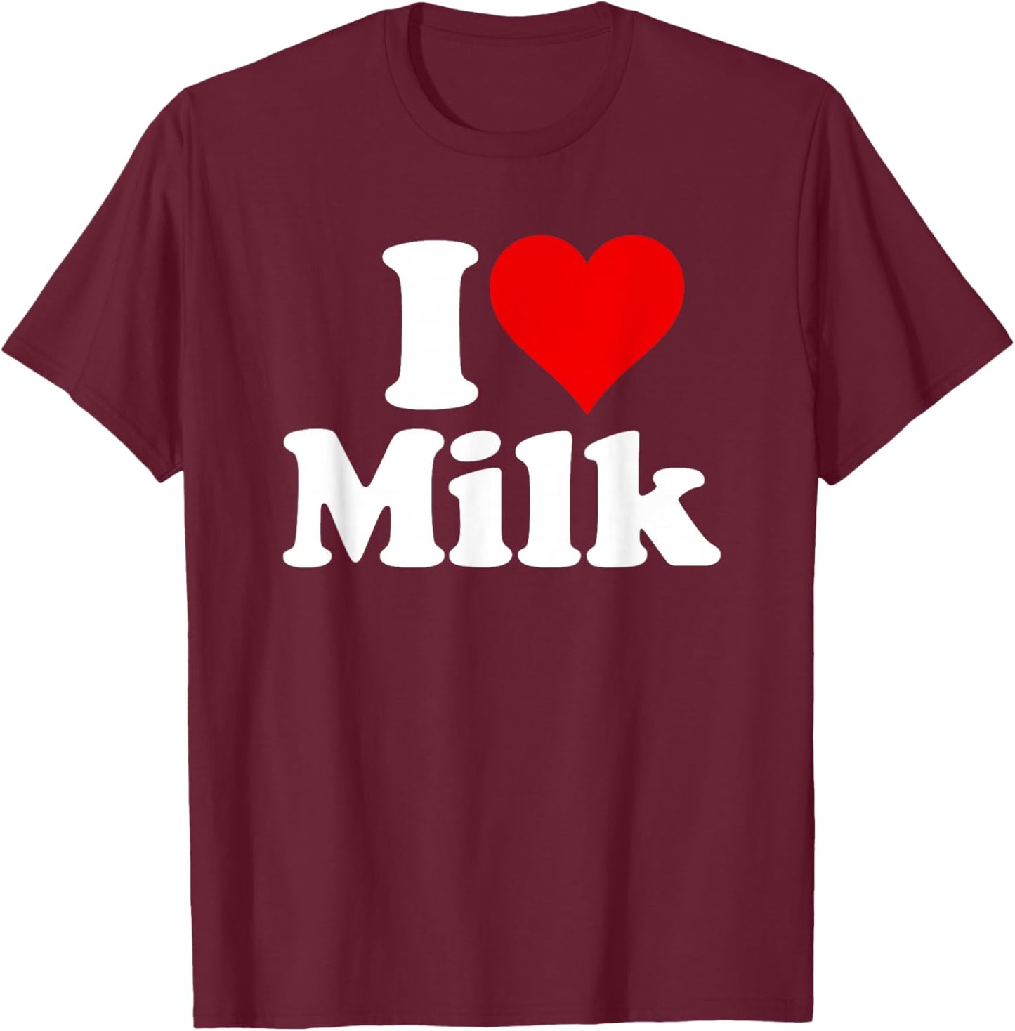I Love Heart Milk T-Shirt - T-Shirt | Maroon