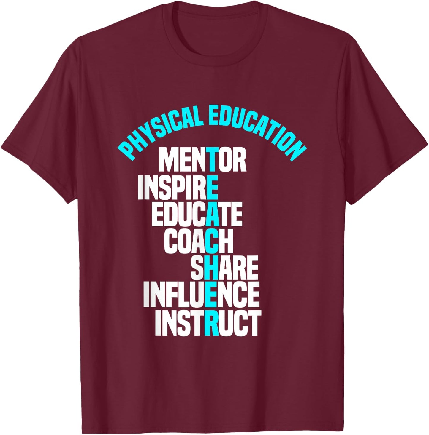 PE Teacher Mentor Coach Physical Education Instructor Sport T-Shirt - T-Shirt | Maroon