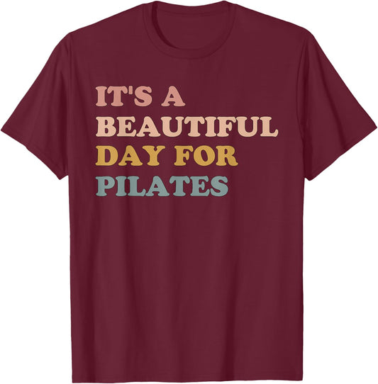 Retro It's A Beautiful Day For Pilates Mom Workout Gym T-Shirt - T-Shirt | Maroon