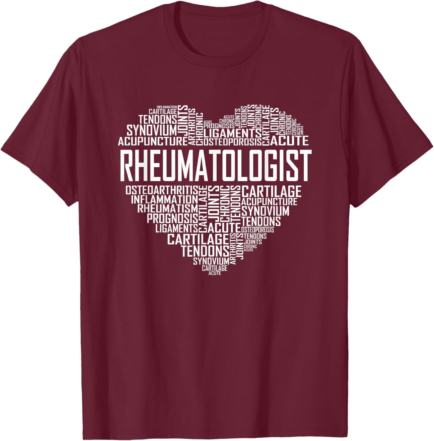 Rheumatologist Heart Graduate Gift Rheumatology Graduation T-Shirt - T-Shirt | Maroon