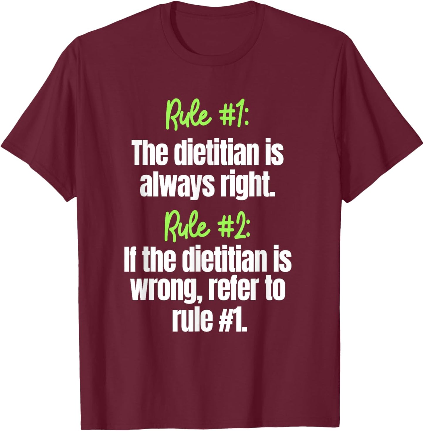 Nutritionist Dietician RDN Medical Dietitian Rules T-Shirt - T-Shirt | Maroon