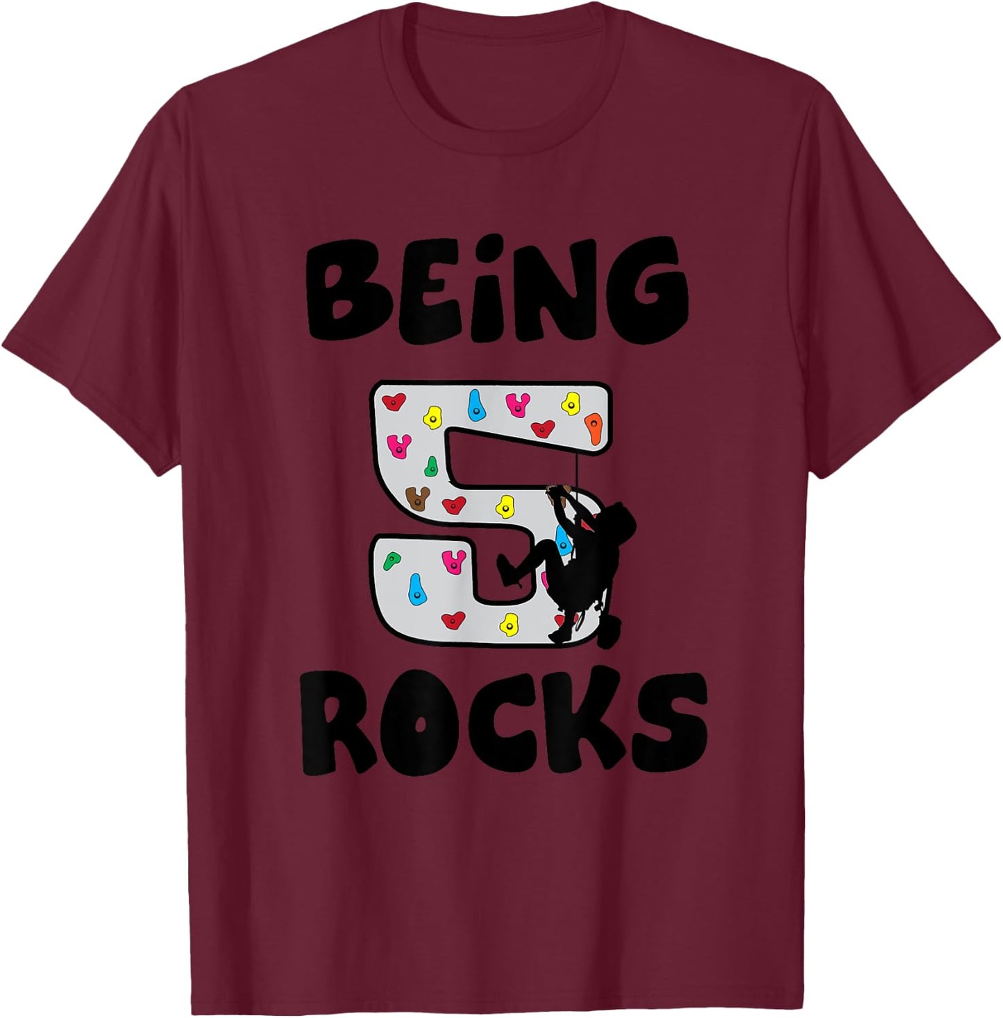 Rock Climbing Funny 5 Years Old 5th Birthday Gift Kids T-Shirt - T-Shirt | Maroon