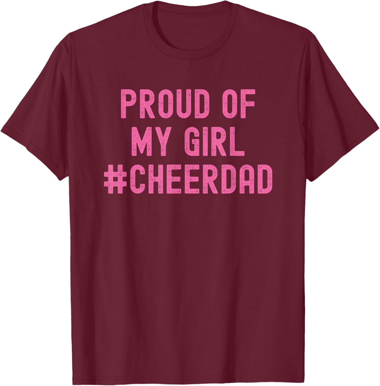 Cheer Dad Pink Cheerleading T-Shirt - T-Shirt | Maroon