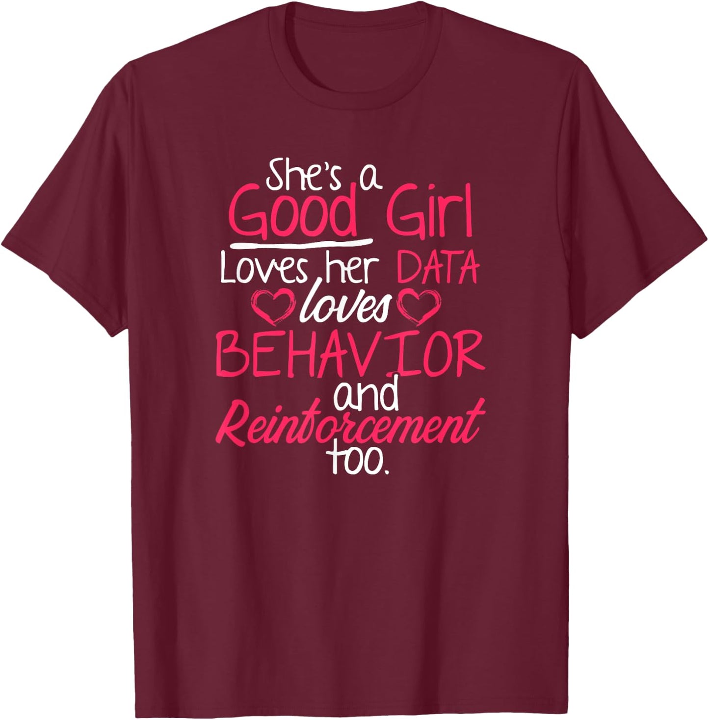 Behavior Technician Reinforcement Behavioral Tech RBT T-Shirt - T-Shirt | Maroon