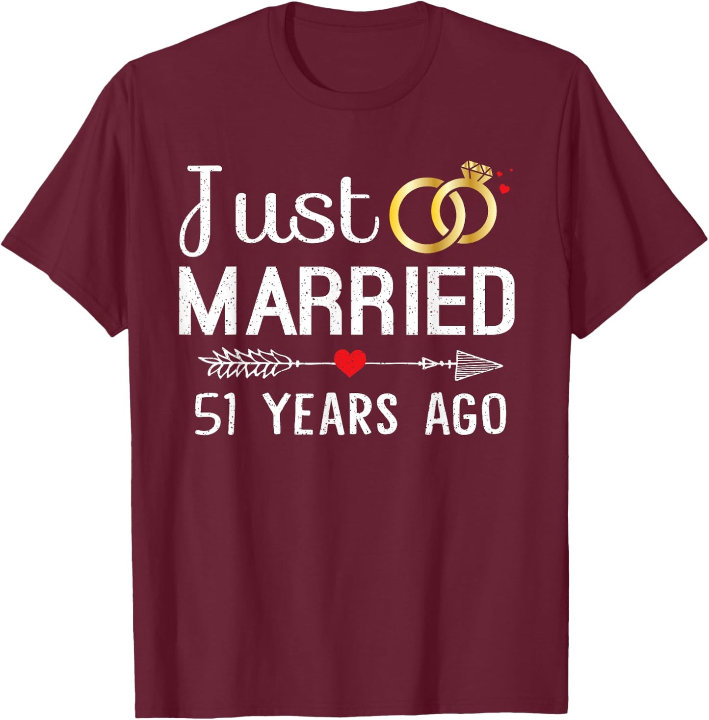 Just Married 51 Years Ago 51st Anniversary Gift Couple T-Shirt - T-Shirt | Maroon