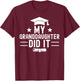 My Granddaughter Did It Graduation Graduated Bachelor T-Shirt - T-Shirt | Maroon