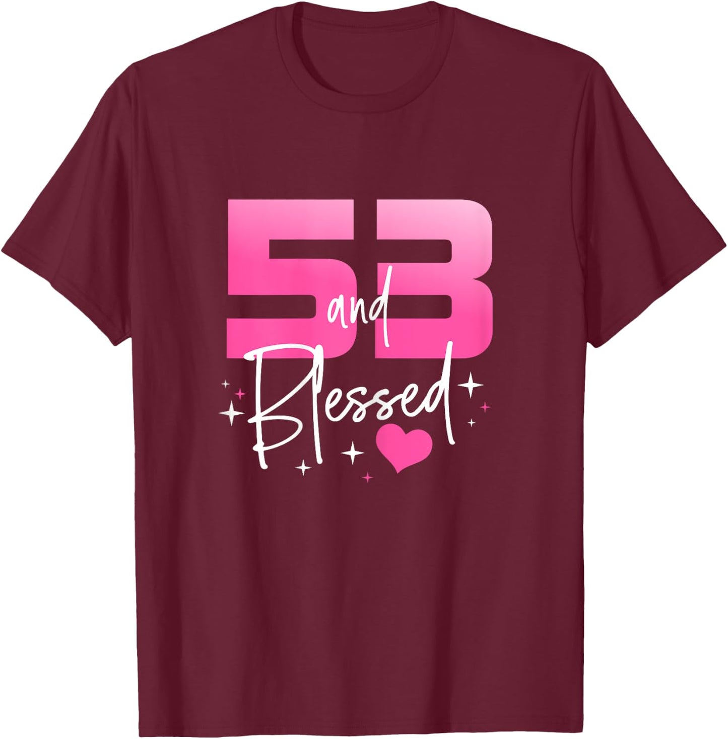 53 and Blessed Chapter 53 Year Old Gifts 53rd Birthday Gifts T-Shirt - T-Shirt | Maroon