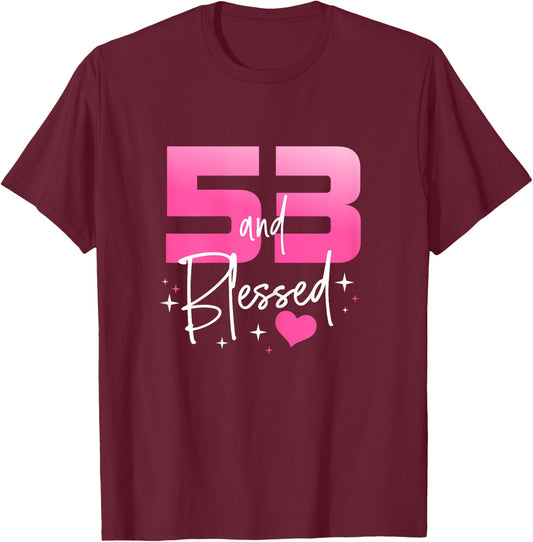 53 and Blessed Chapter 53 Year Old Gifts 53rd Birthday Gifts T-Shirt - T-Shirt | Maroon