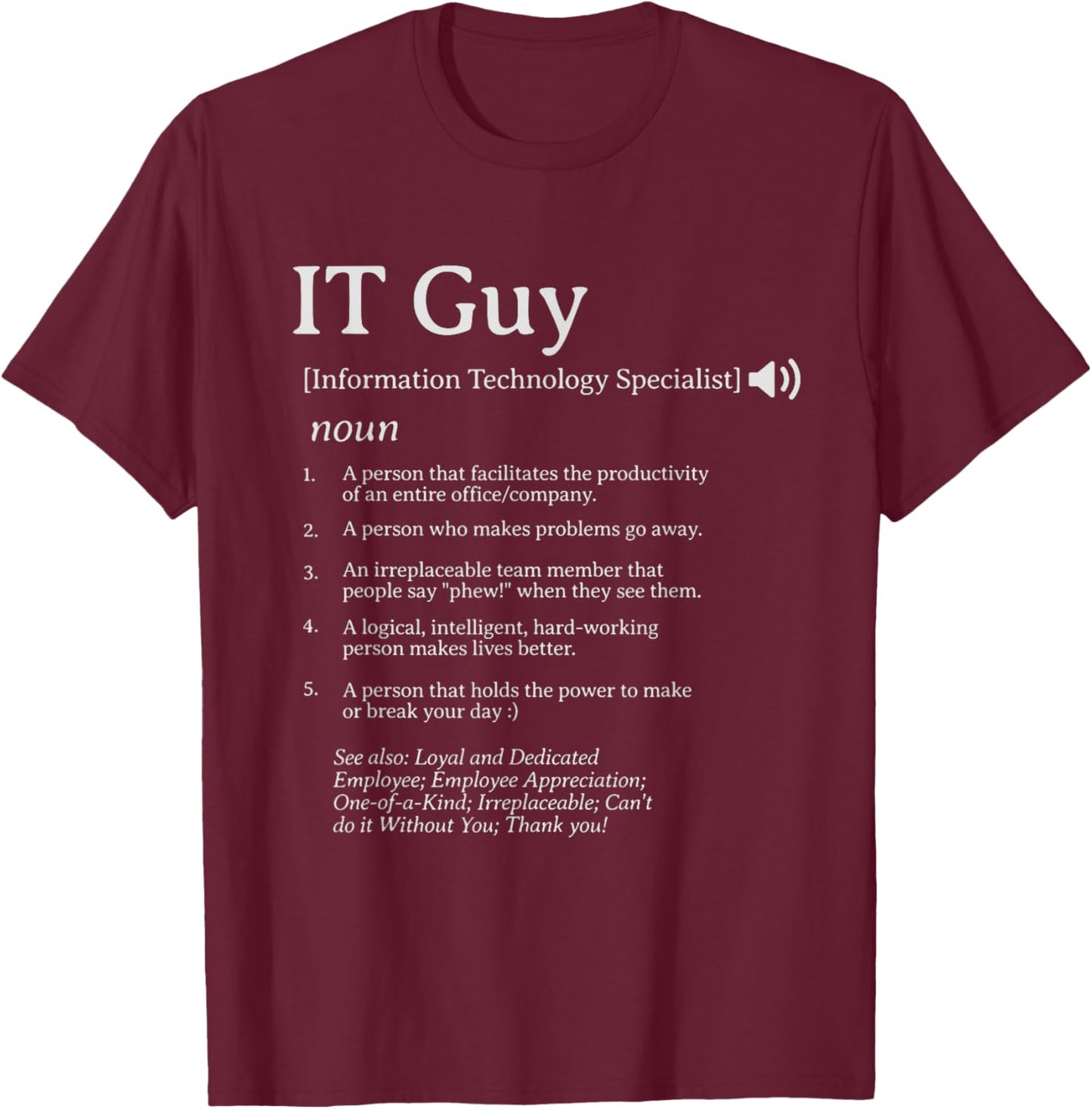 IT Guy Definition Employee Appreciation IT Specialist T-Shirt - T-Shirt | Maroon