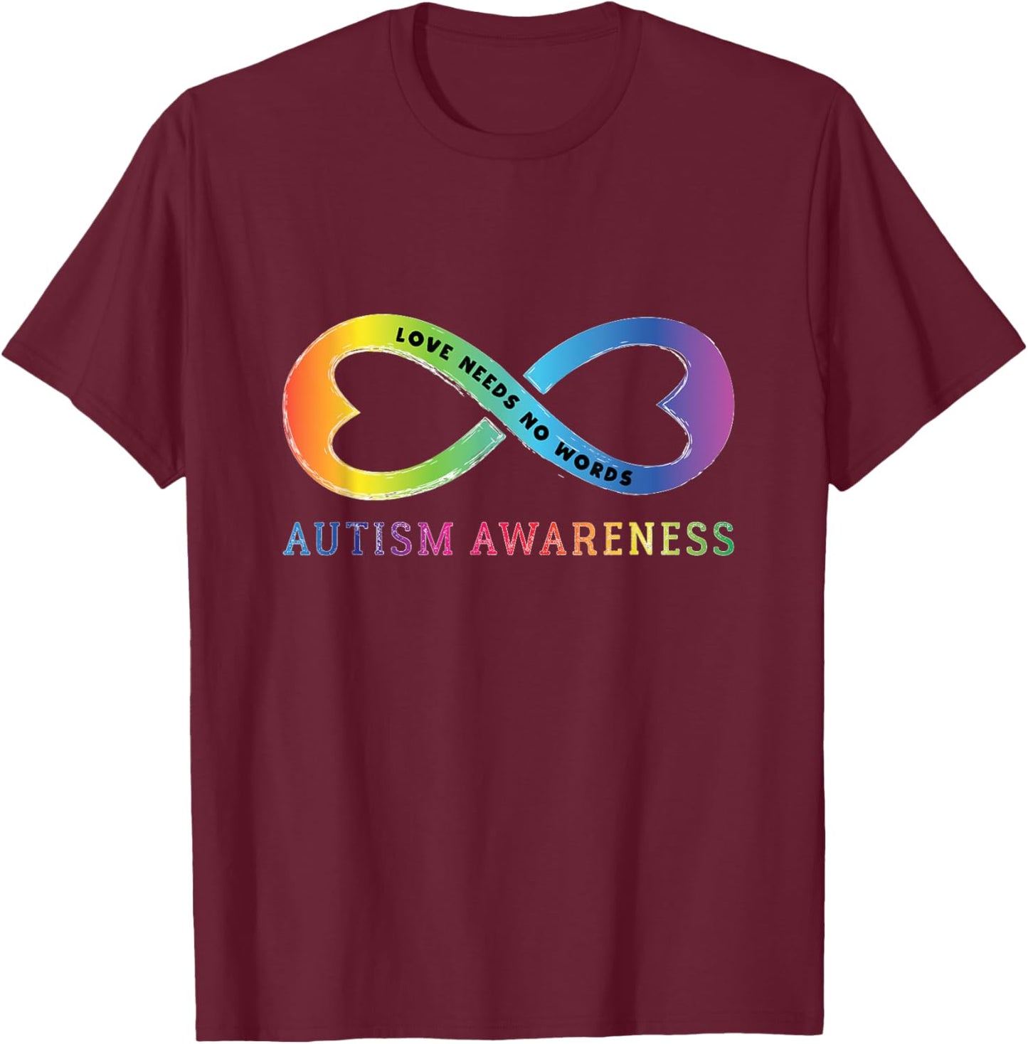 Infinity Heart Love Autism Awareness Needs No Words Tie Dye T-Shirt - T-Shirt | Maroon