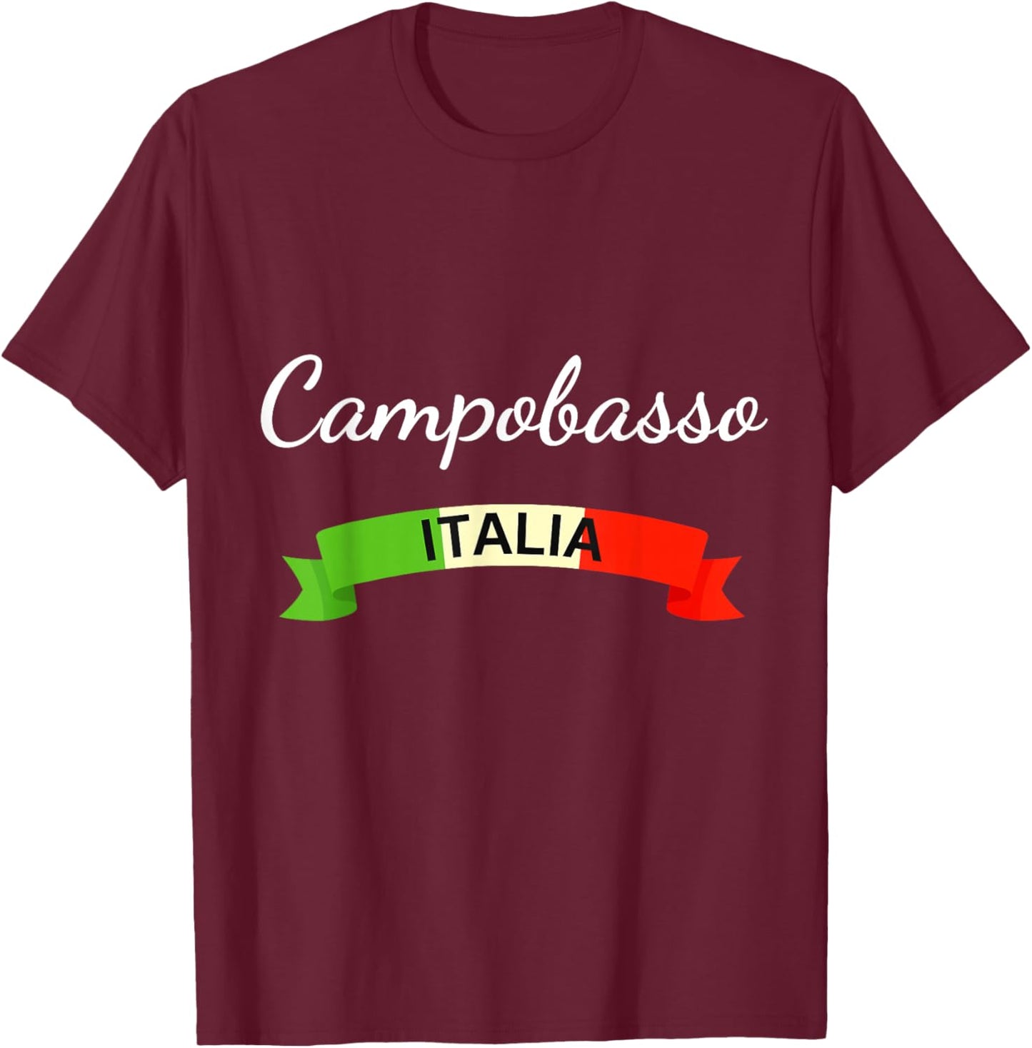 Campobasso Italy Flag Italia Souvenir Matching Italian T-Shirt - T-Shirt | Maroon
