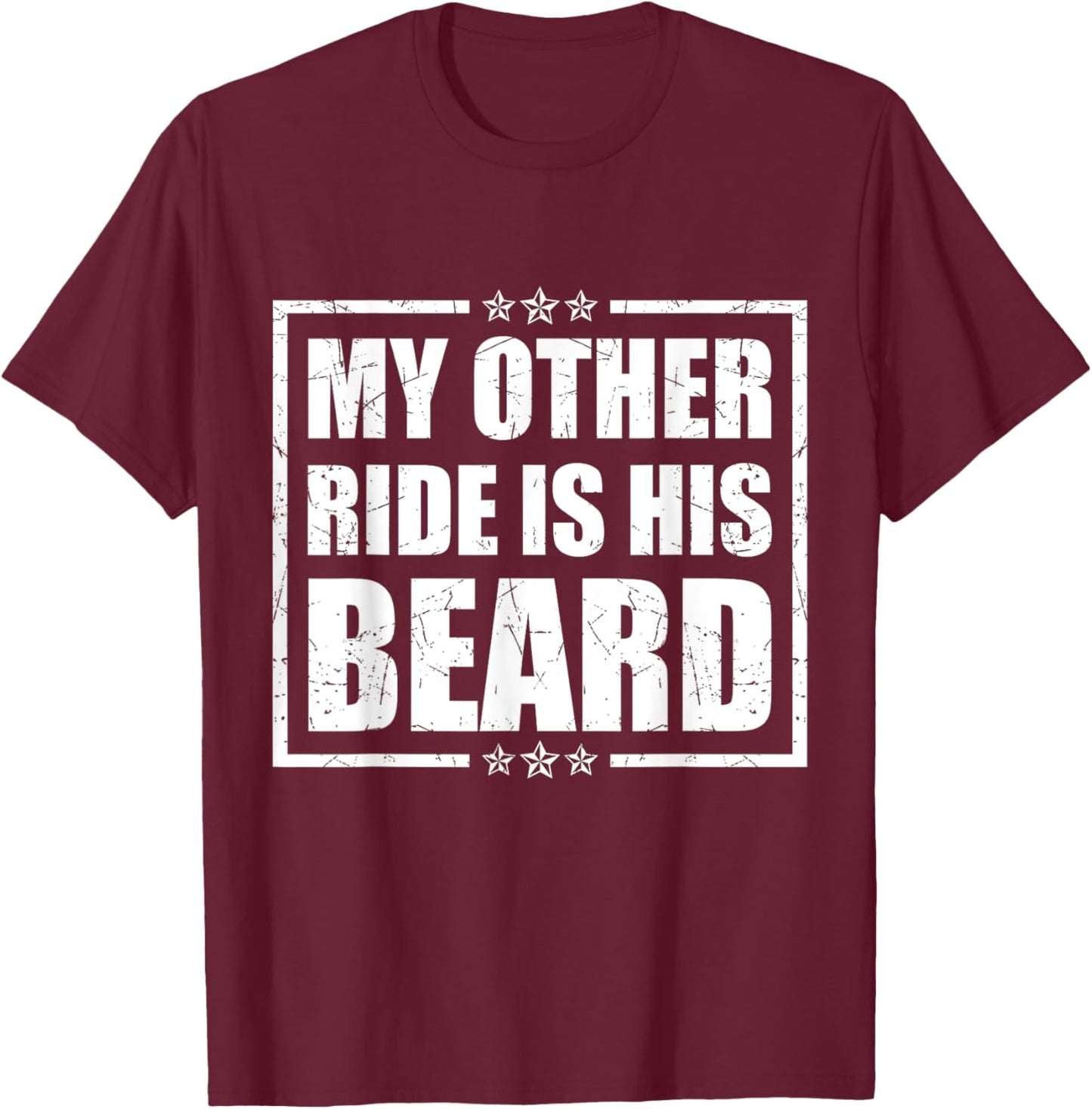 My Other Ride Is His Beard Bearded Guy Wife Girlfriend T-Shirt - T-Shirt | Maroon