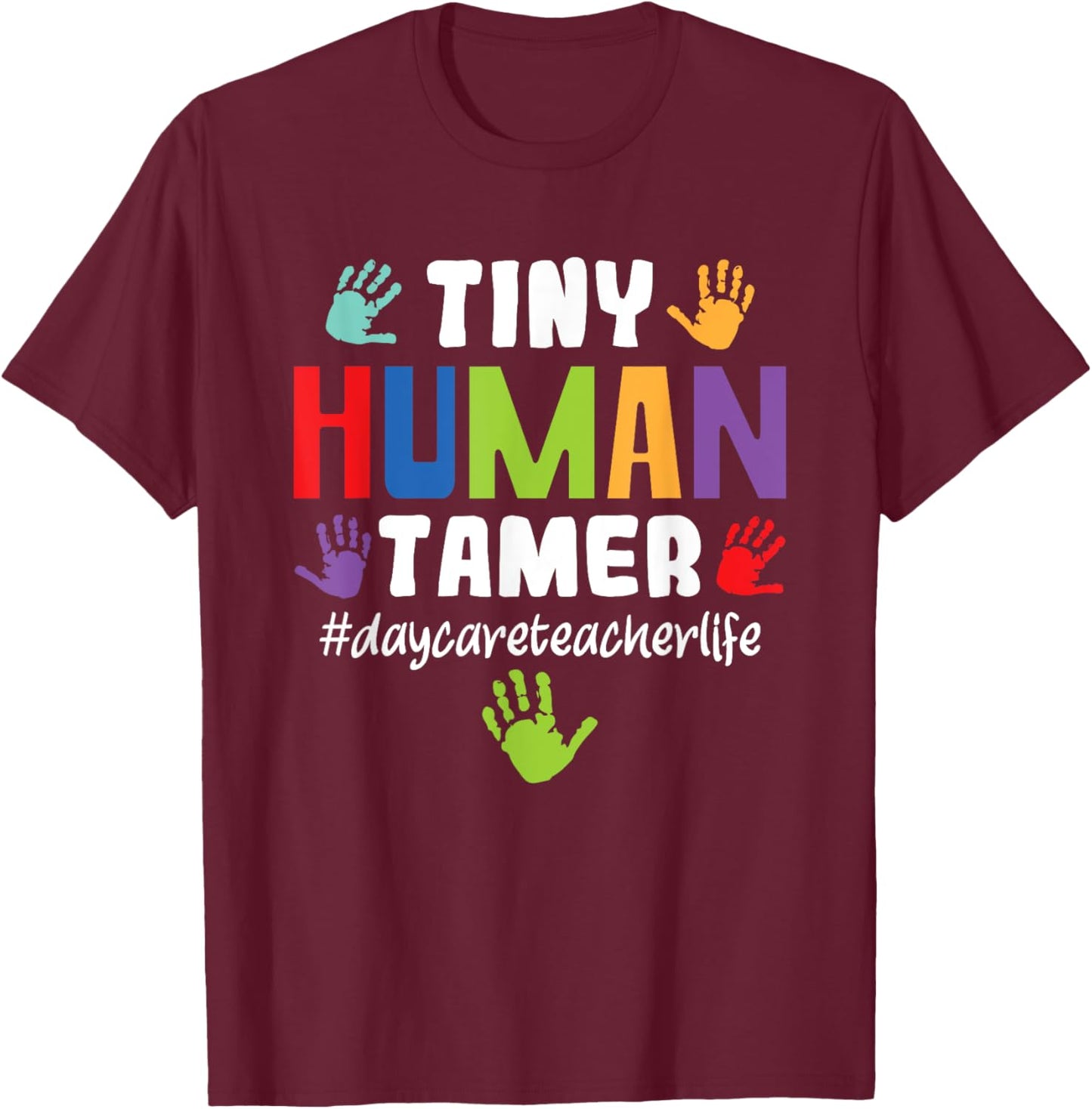 Tiny Human Tamer daycare center Daycare center Teacher T-Shirt - T-Shirt | Maroon