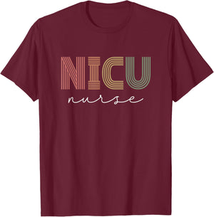 NICU Nurse Neonatal ICU Nurse Infant Care Specialist Newborn T-Shirt - T-Shirt | Maroon