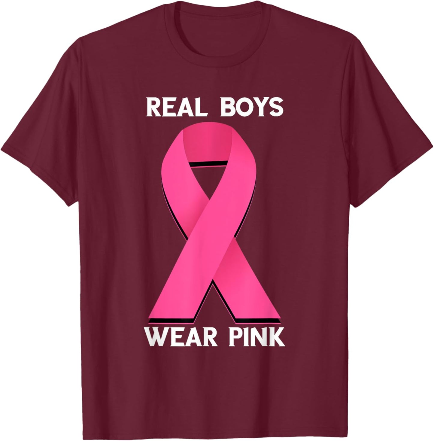 Real Boys Wear Pink Breast Cancer Awareness Pink Ribbon T-Shirt - T-Shirt | Maroon