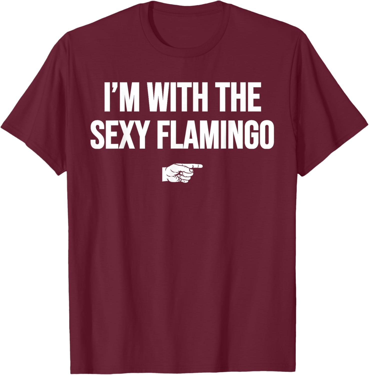 I'm With The Sexy Flamingo Halloween Costume Party Matching T-Shirt - T-Shirt | Maroon